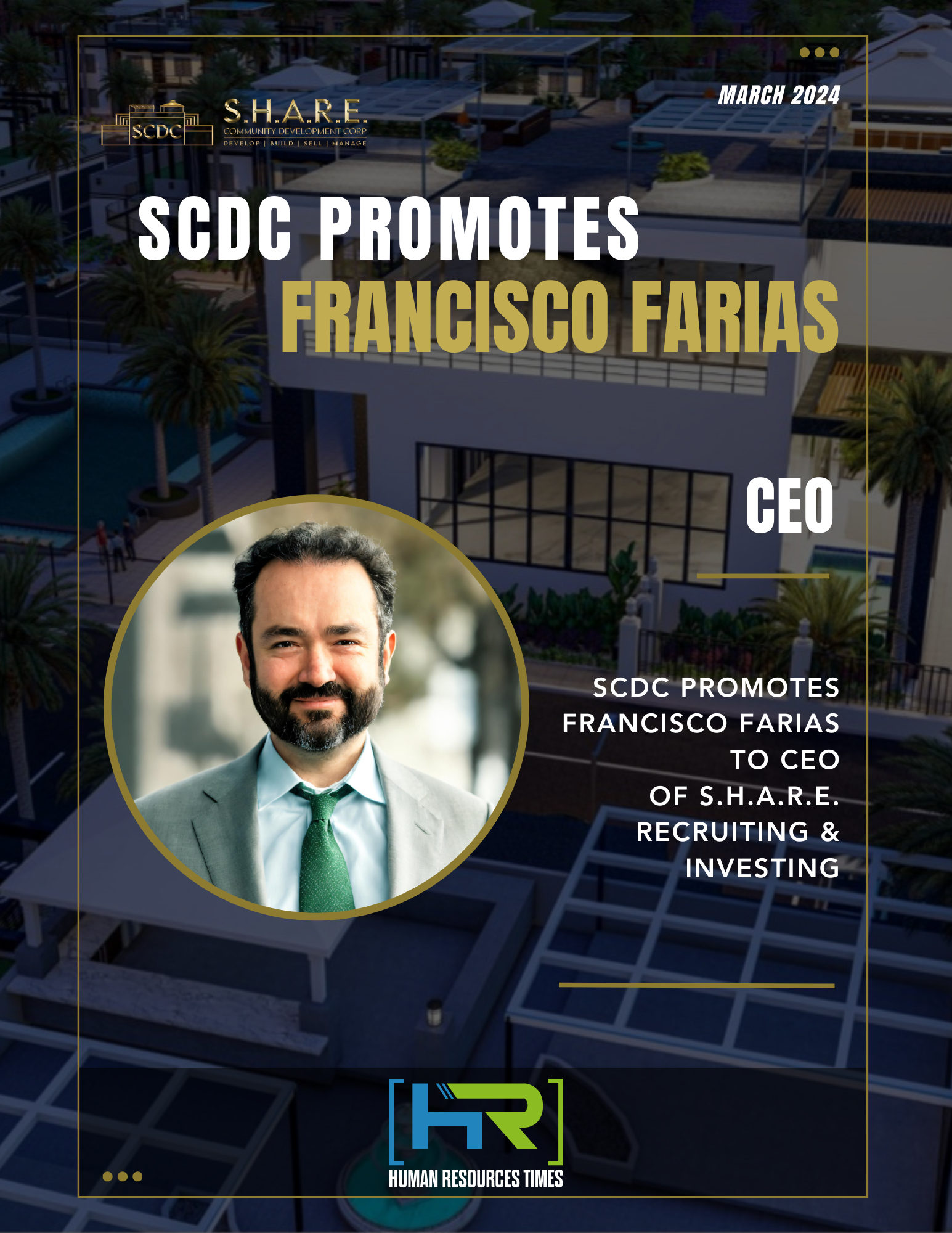 SCDC Promotes Francisco Farias to CEO Of S.H.A.R.E. Staffing & Recruiting