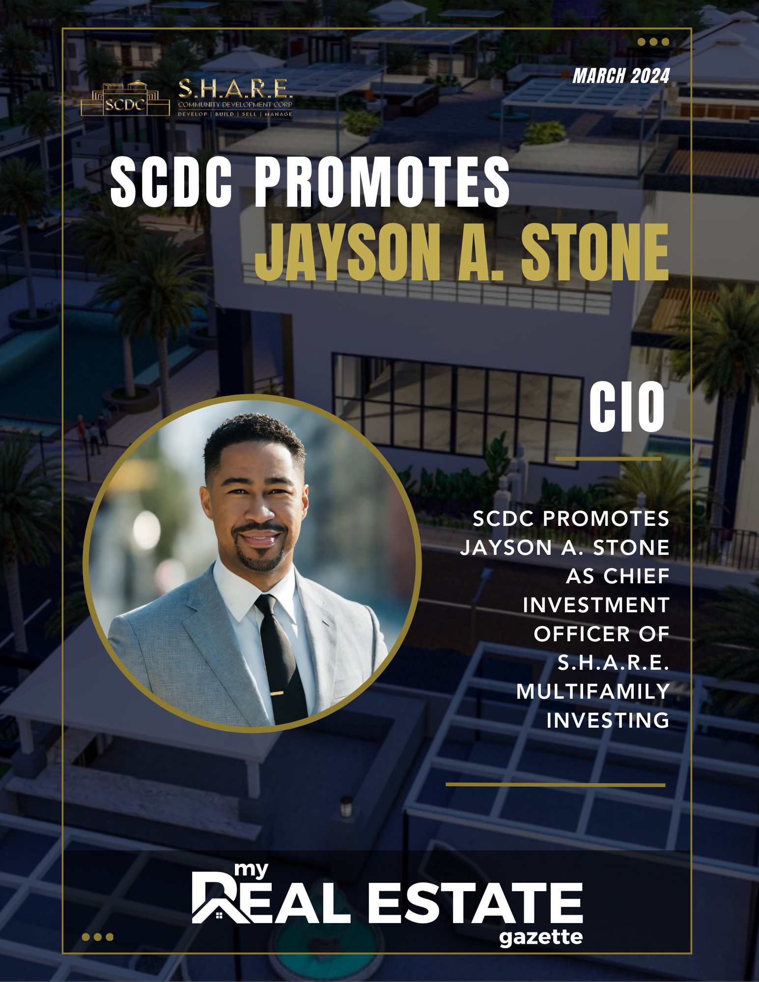 SCDC PROMOTES JAYSON A. STONE TO CHIEF INVESTMENT OFFICER OF S.H.A.R.E. MULTIFAMILY INVESTMENTS