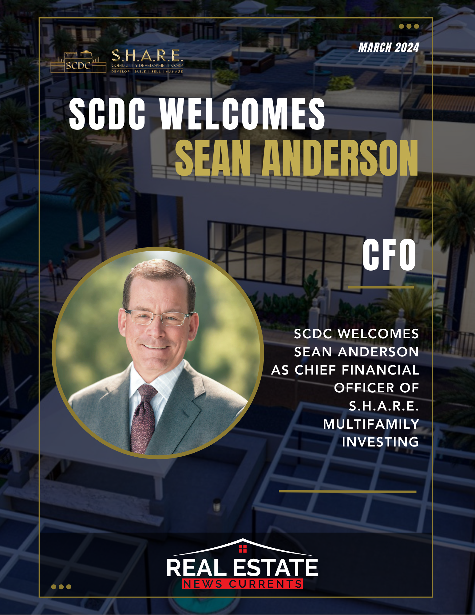 SCDC Welcomes Sean Anderson as Chief Financial Officer of S.H.A.R.E. Multifamily Investments