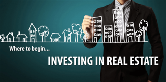 WHERE TO BEGIN INVESTING IN REAL ESTATE