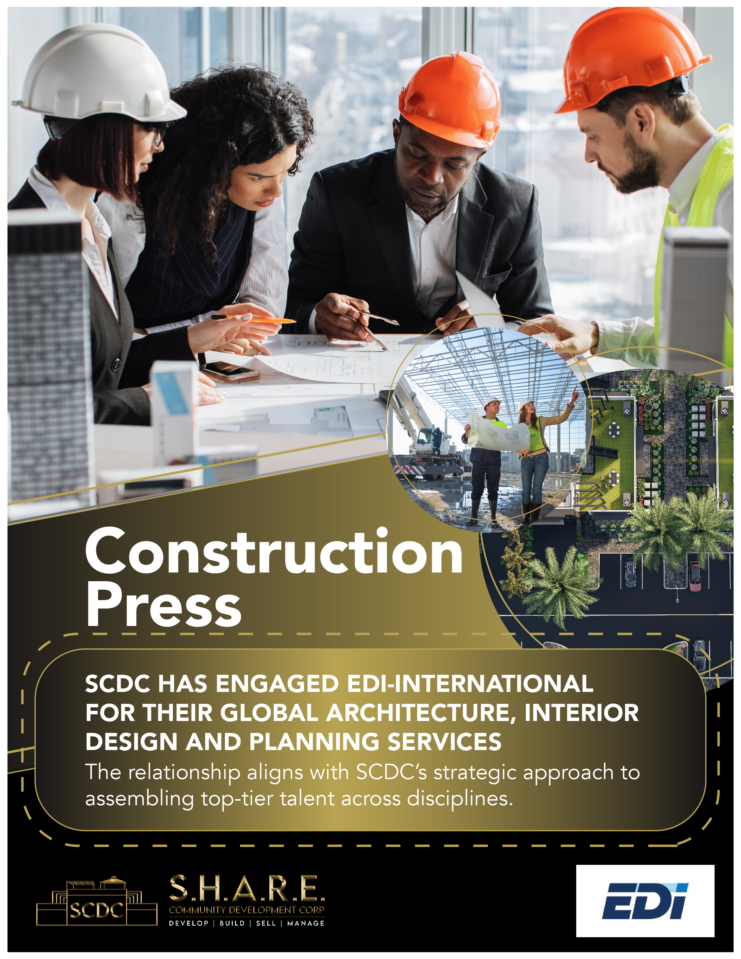 SCDC HAS ENGAGED EDI-INTERNATIONAL FOR THEIR GLOBAL ARCHITECTURE, INTERIOR DESIGN AND PLANNING SERVICES